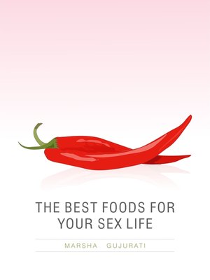cover image of The Best Foods For Your Sex Life